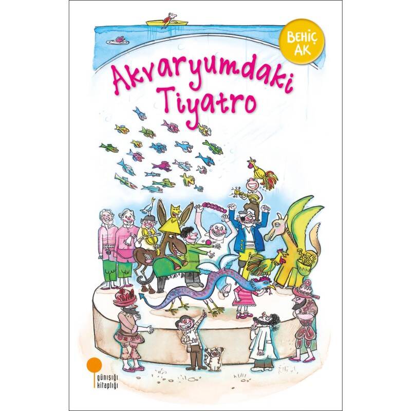 Akvaryumdaki Tiyatro - Behiç Ak9789944717885 - 1