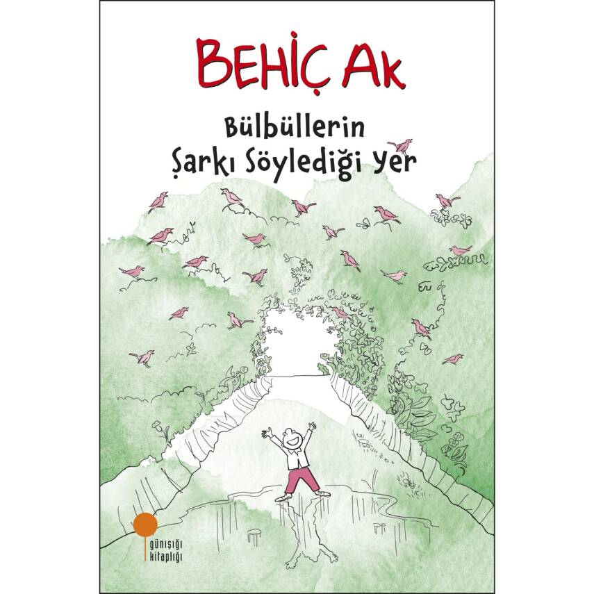 Bülbüllerin Şarkı Söylediği Yer - Behiç Ak - 1