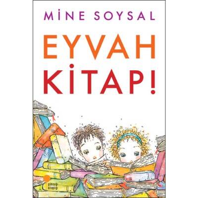 Eyvah Kitap! - Mine Soysal - 1