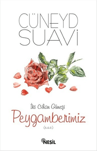 İki Cihan Güneşi Peygamberimiz Cüneyd Suavi - 1