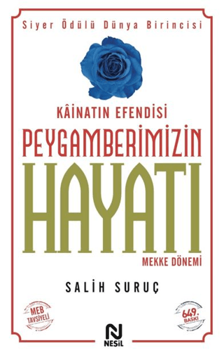 Kainatın Efendisi Peygamberimizin Hayatı Mekke Dönemi 1 - Salih Suruç - 1