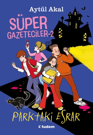 Süper Gazeteciler 2: Parktaki Esrar - Aytül Akal - 1