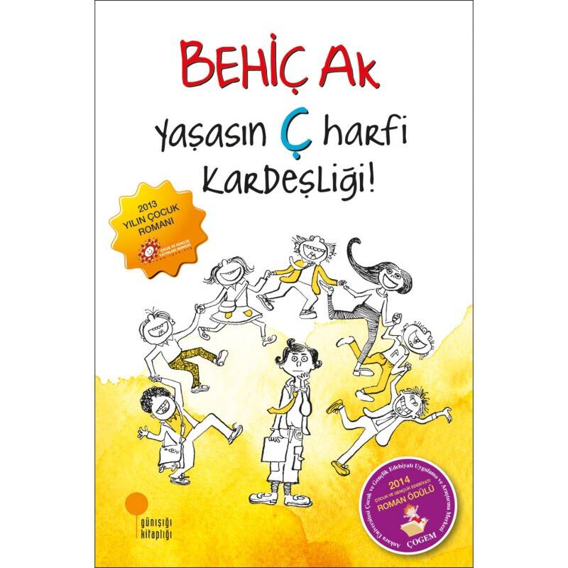 Yaşasın Ç Harfi Kardeşliği! - Behiç Ak - 1