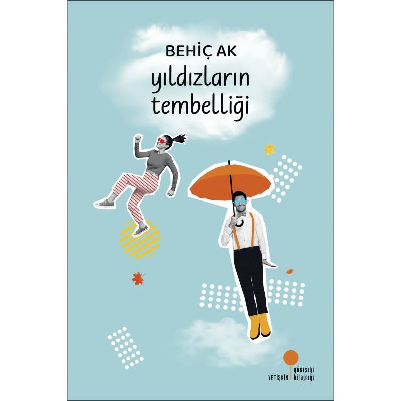 Yıldızların Tembelliği - Behiç Ak - 1